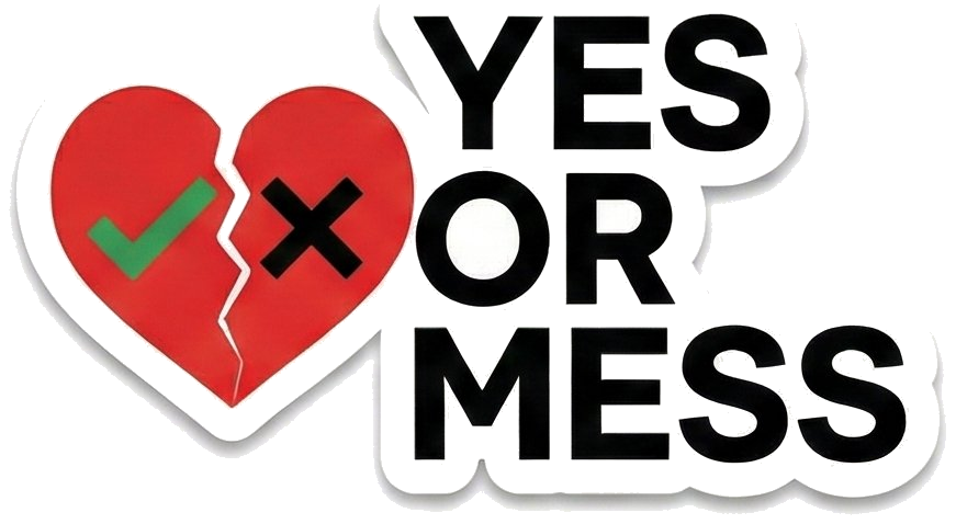 Yes or Mess